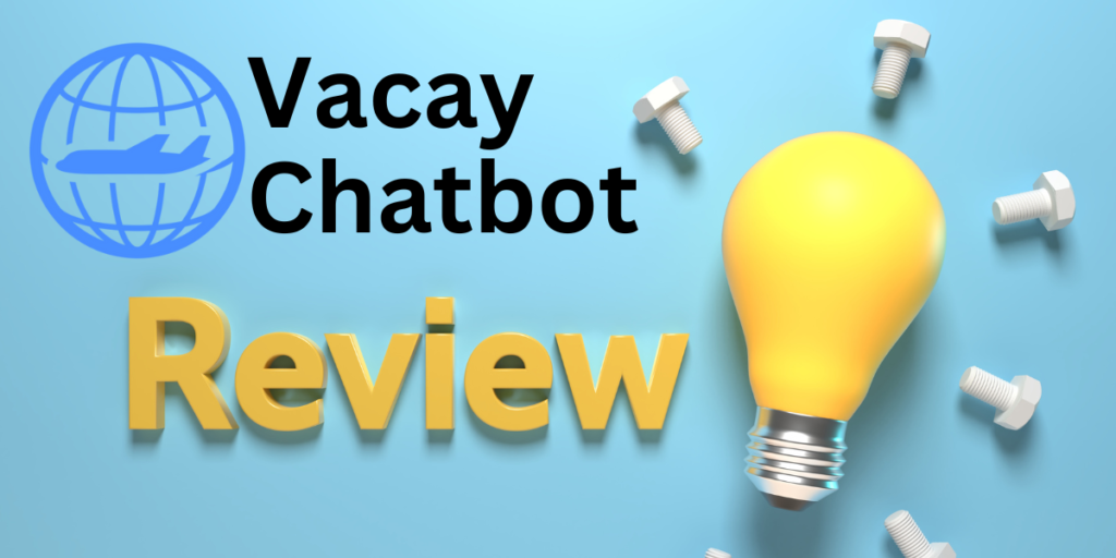 Vacay Chatbot review